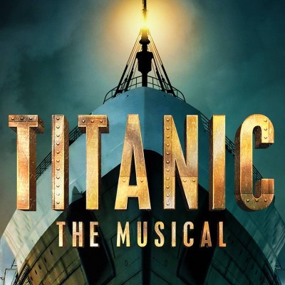 Titanic The Musical Tickets